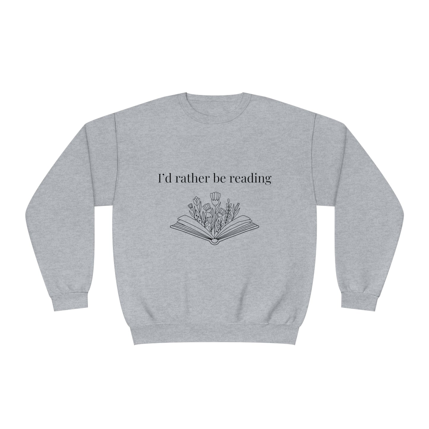 I'd rather be reading Crewneck Sweatshirt