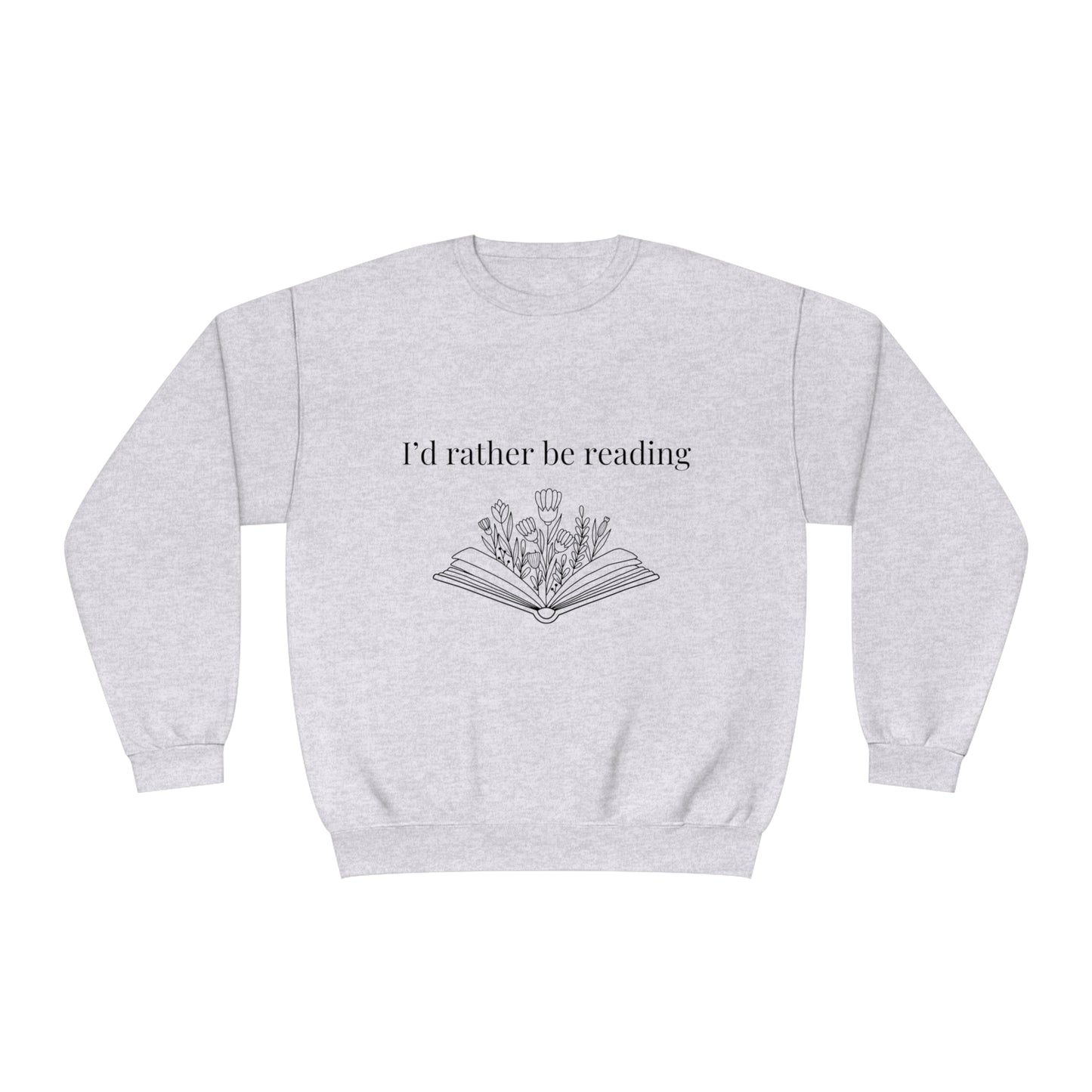 I'd rather be reading Crewneck Sweatshirt