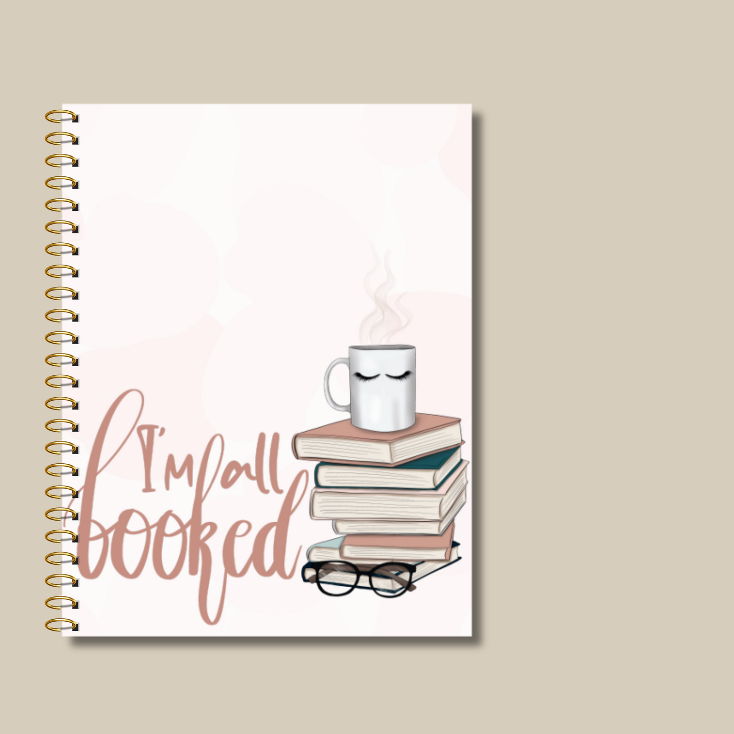 I'm All Booked Notebook